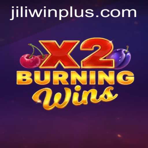 Exploring the Exciting World of BurningWinsX2 and JILI.win